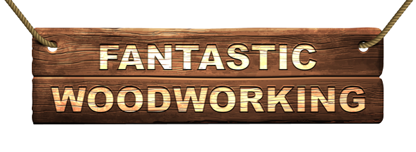 Fantastic Woodworking